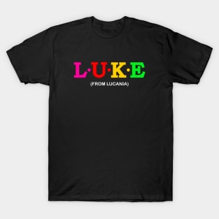 Luke  - From Lucania. T-Shirt